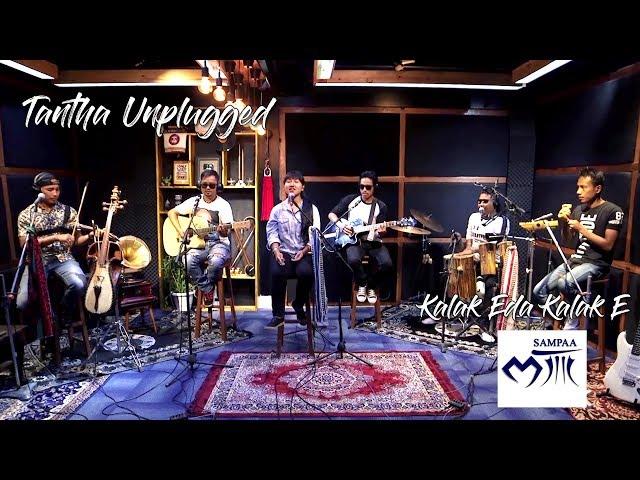 Tantha Unplugged - Kalak Eda Kalak E by Sampaa