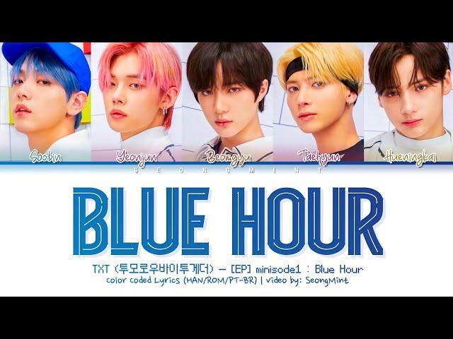 TXT (투모로우바이투게더) – Blue Hour (Break Dance Ver.) | Lyrics Color Coded (Han/Rom/PT-BR)