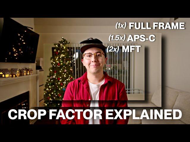 Understanding Sensor Size & Crop Factor: Full Frame vs APS-C vs Micro Four Thirds