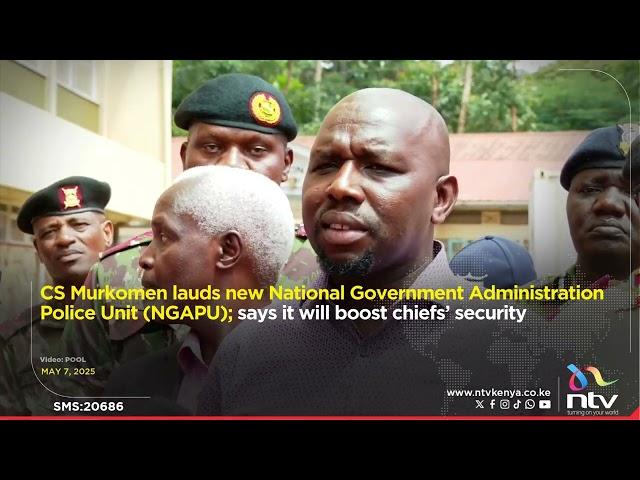 CS Murkomen lauds new NGAPU; says it will boost chiefs’ security