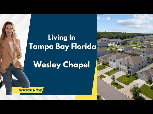 Living In Tampa Bay- Wesley Chapel