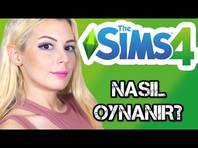 SİMS 4 NASIL OYNANIR ?