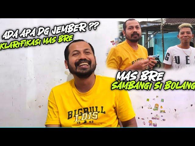 ADA APA DENGAN JEMBER?? KLARIFIKASI MAS BRE atas Gagalnya Brewog Finish karnaval Gumukmas