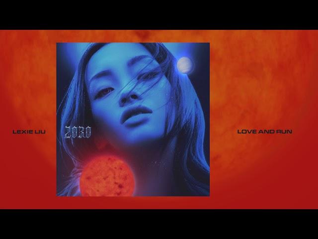 Lexie Liu - Love and Run (Official Audio)