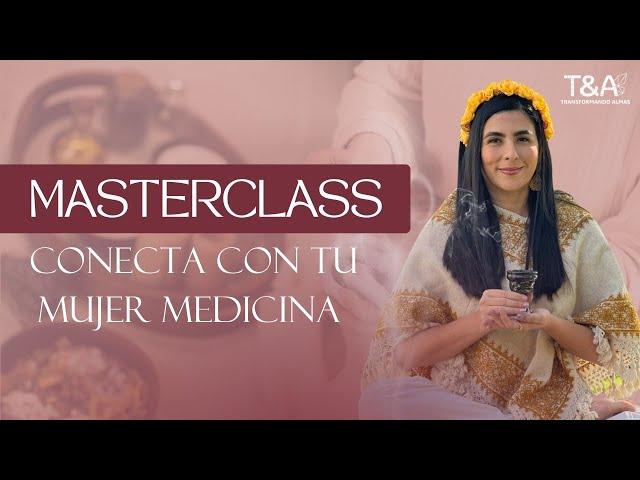 CONECTA CON TU MUJER MEDICINA