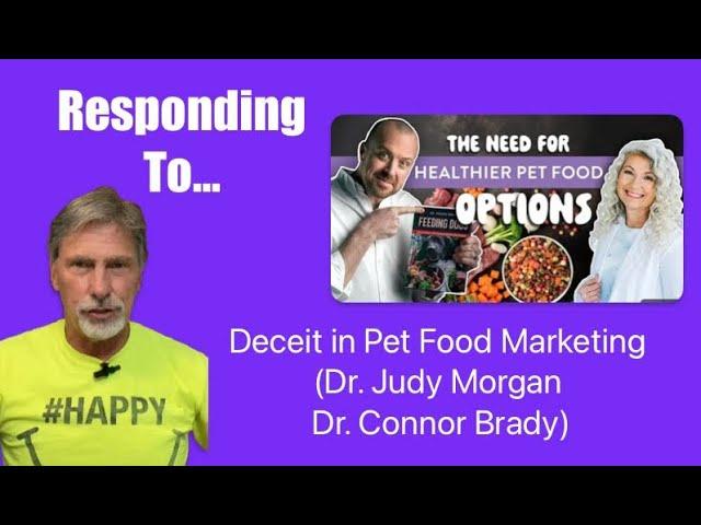 Responding to...Deceit in Pet Food Marketing (with Dr. Judy Morgan)