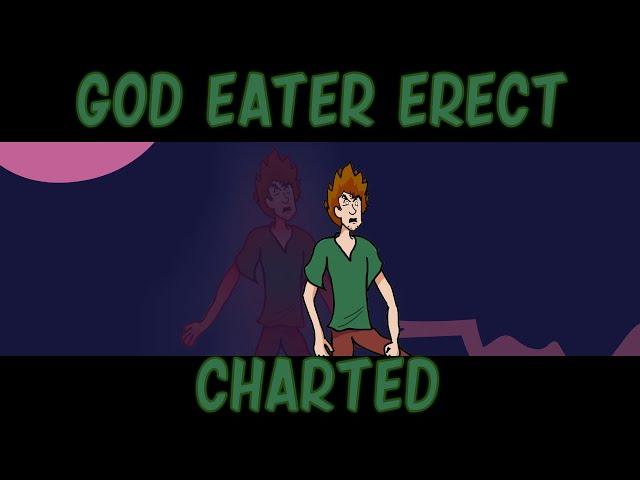 God Eater ERECT | By ChuckySkullHead | Charted + MOD DOWNLOAD!!!