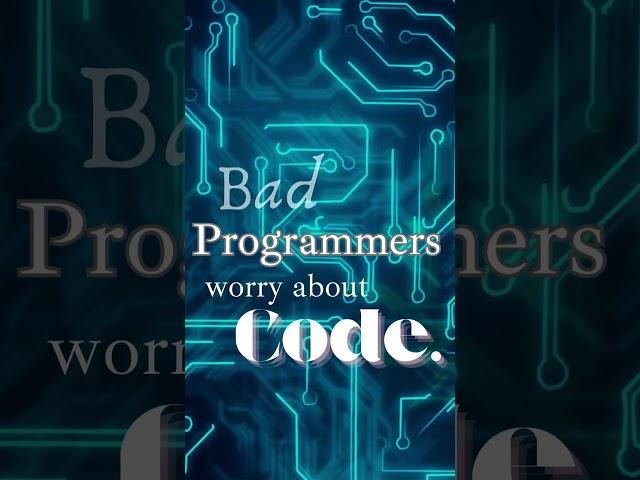 Good programmers VS Bad programmers
