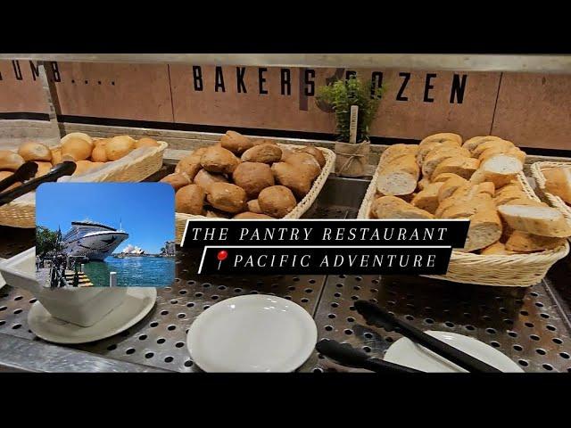 The Pantry Restaurant Dining at Pacific Adventure P&O cruise | Pantry at Pacific Adventure P&O