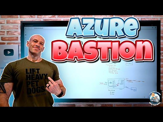 Azure Bastion Deep Dive