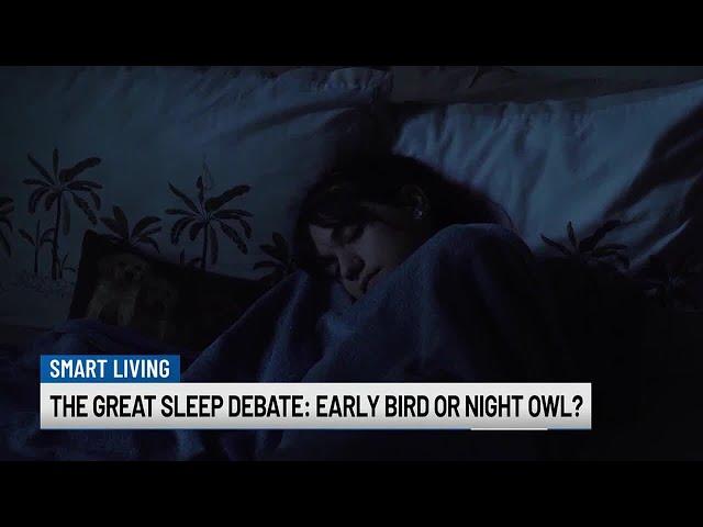 The great sleep debate: Early bird or night owl?