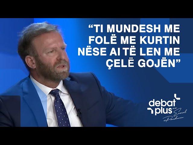 “Ti mundesh me folë me Kurtin nëse ai të len me çelë gojën”, “Mos e shtrembëro”, “Qetësi” përplasen