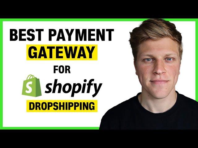 Best Payment Gateway for Shopify Dropshipping  (2025)