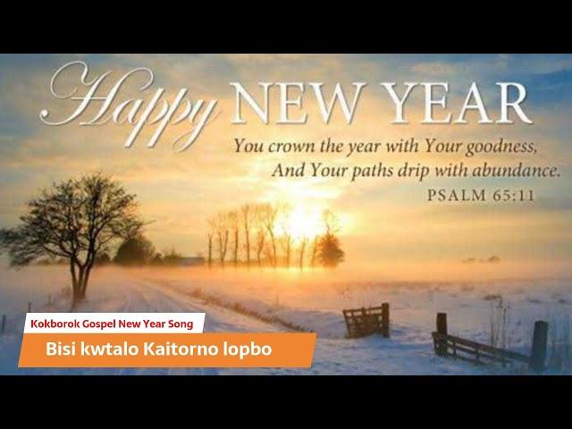 Bisi kwtalo Kaitorno lopbi Kokborok Gospel new year song 2021, happy new year 2022