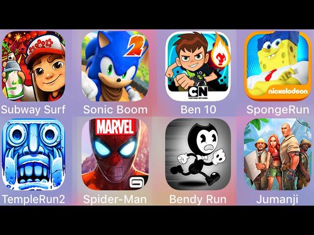 Subway Surf,Sonic Boom,Ben 10,Sponge Run,Jumanji,Spiderman Unlimited,Bendy Run,Temple Run 2