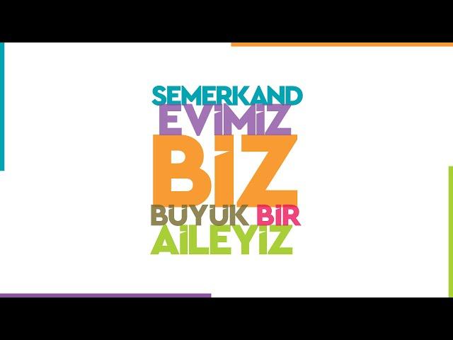 Semerkand Evimiz Biz Büyük Bir Aileyiz Programı