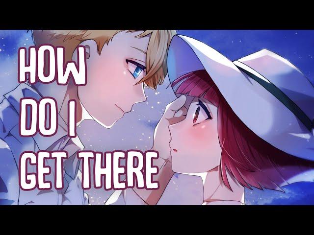 「Nightcore」→ How Do I Get There (Lyrics) by Cael Dadian