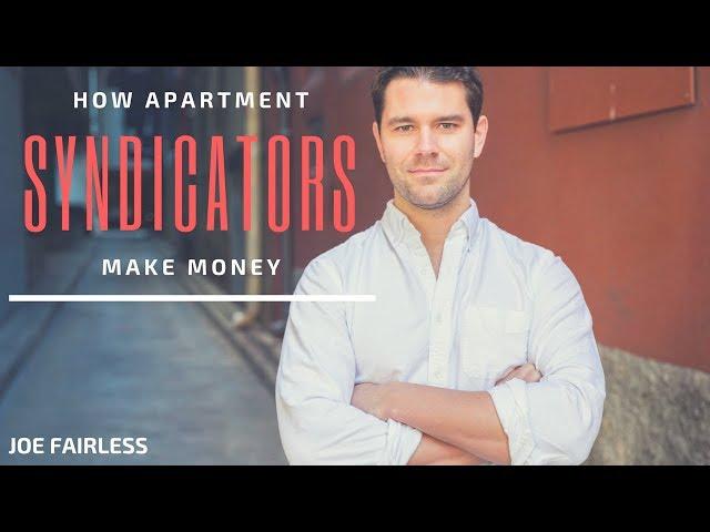 How Apartment Syndicators Make Money | Apartment Syndication Tips