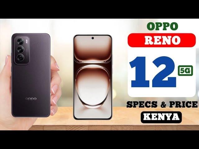 Oppo Reno 12 5G Full Specs, Features and Price in Kenya