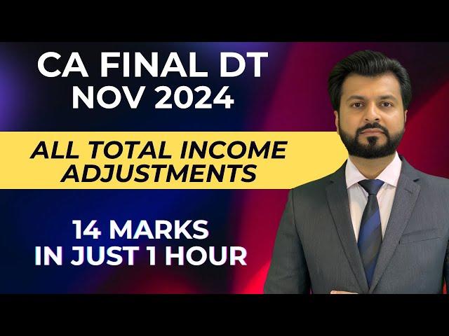 TOTAL INCOME ADJUSTMENTS | CA FINAL DIRECT TAX | BY CA AARISH KHAN