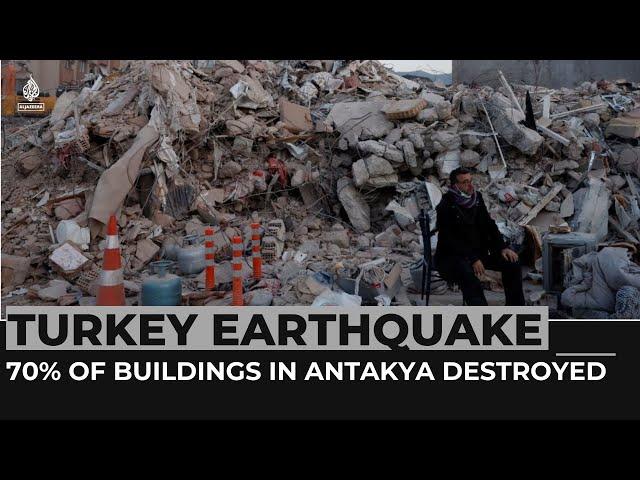 Turkey earthquake: 70% of the buildings destroyed in Antakya