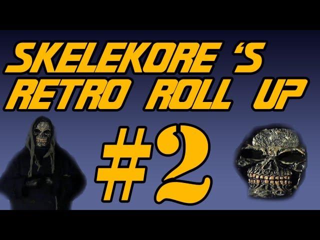 Skelekore's Retro Roll Up #2