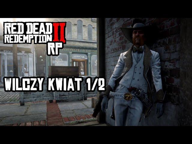 RDR2 RP - Wilczy Kwiat [odc.13a]