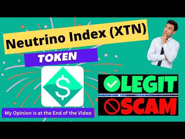 Is Neutrino Index (XTN) Token Scam or Legit ??