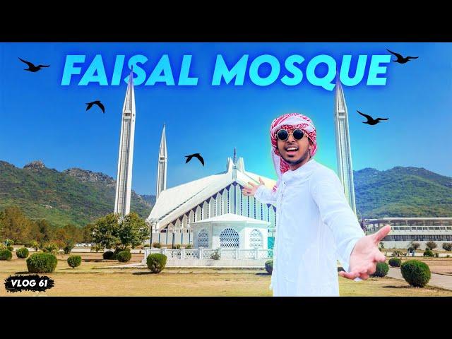 Inside the most beautiful mosque of Pakistan  | FAISAL MOSQUE | ISLAMABAD | Vlog 61