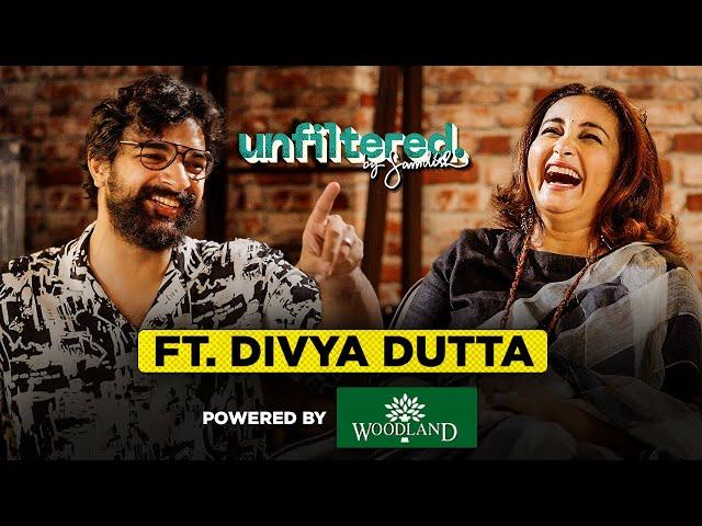 Unfiltered by Samdish ft. Divya Dutta | Powered By Woodland | Veer Zara, Bhaag Milkha Bhaag