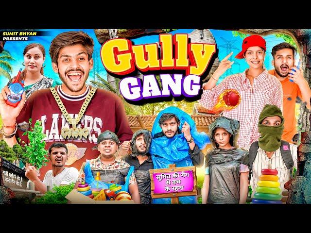 GULLY GANG || Sumit Bhyan