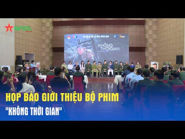 Họp báo giới thiệu bộ phim "Không thời gian"