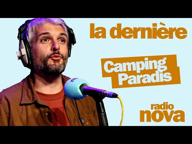 "Camping Paradis" : la chronique de Pierre-Emmanuel Barré dans "La dernière"