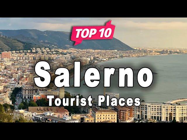 Top 10 Places to Visit in Salerno | Italy - English