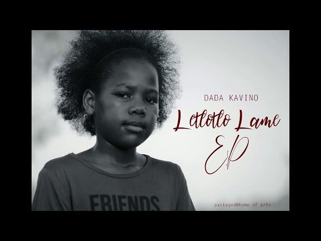 Letlotlo Lame by Dada Kavino