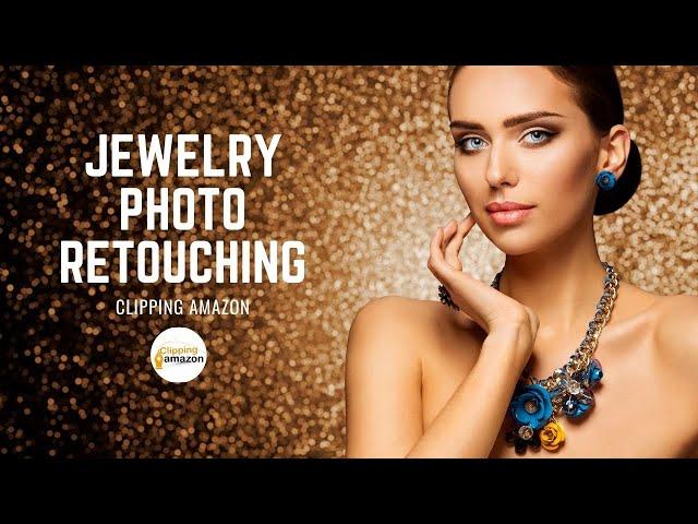 Jewelry Retouching Service: Jewellery Retouching 2021 | Jewelry Retouching Service - Clipping Amazon