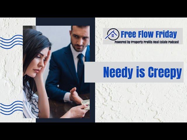 #FreeFlowFriday: Needy is Creepy with Dave Dubeau