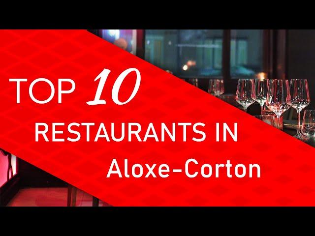 Top 10 best Restaurants in Aloxe-Corton, France