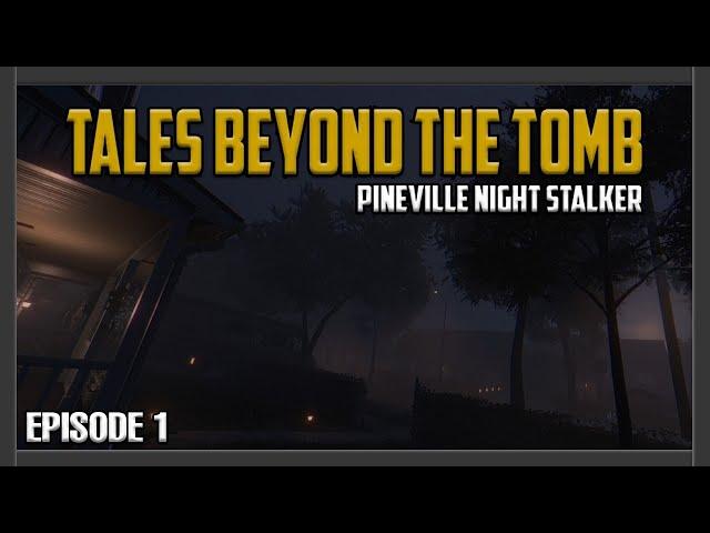 Tales Beyond the Tomb Episode 1: Pineville Night Stalker