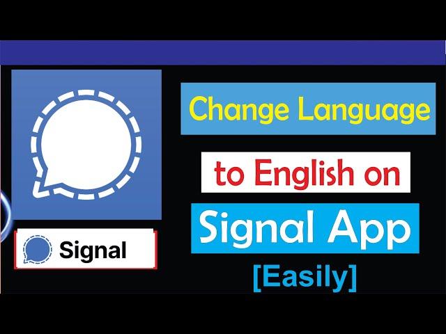 How to Change Signal Private Messenger App Language to English