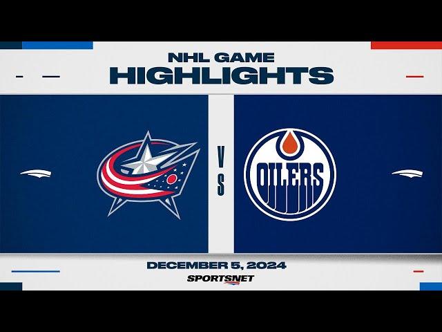 NHL Highlights | Oilers vs. Blue Jackets - December 5, 2024