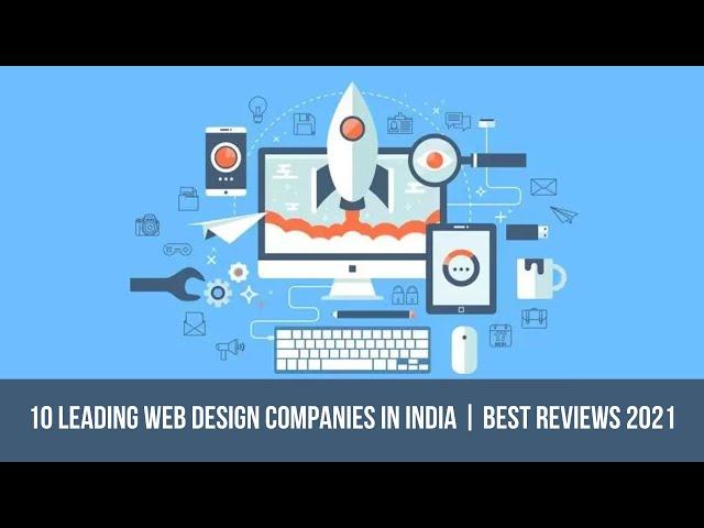 Top 10 Web Development Companies To Hire in India in 2021!