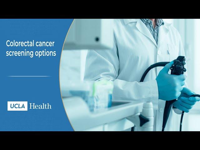 Colorectal cancer screening options – Pick a test, get it done! I UCLA Health