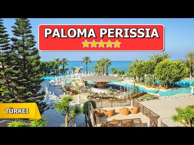 Paloma Perissia Side – Ist dieses 5-Sterne-Hotel wirklich so gut, wie alle sagen?