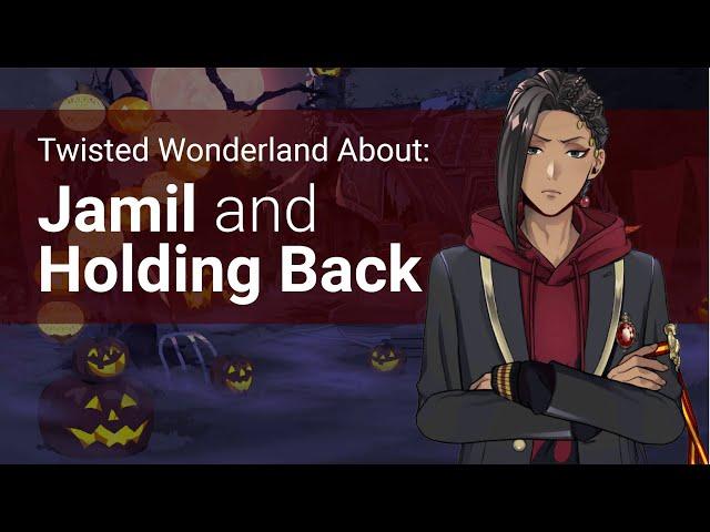 Jamil Holding Back (About Twisted Wonderland)