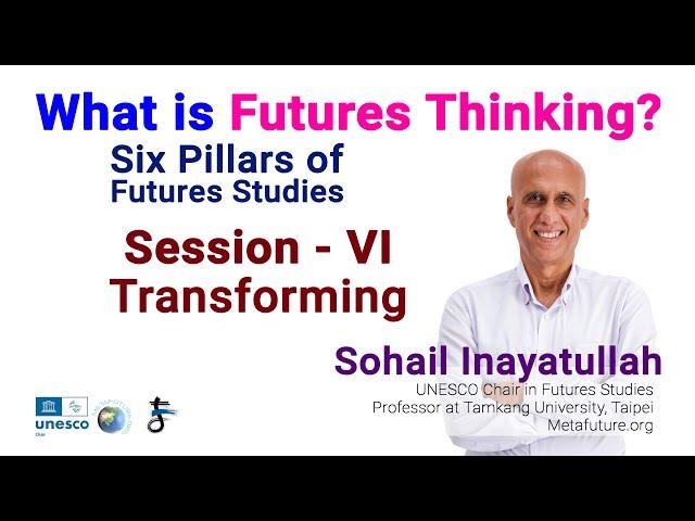 Transforming | What is Futures Thinking?  The Six Pillars Approach | Session 4 | Metafuture