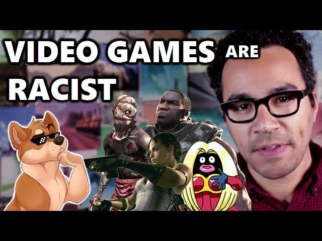 Video Games are Racist