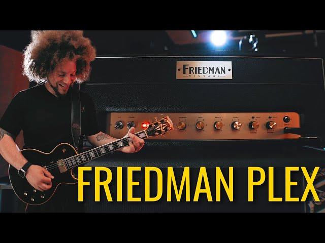 Friedman PLEX | The Plexi Amplifier Reborn