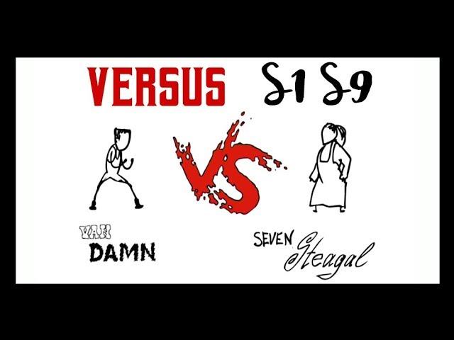 Van Damn vs Seven Steagal | Versus