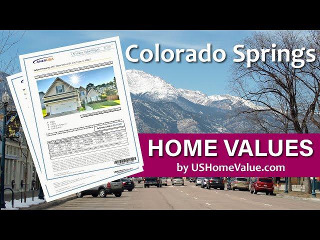 Colorado Springs Home Value Reports/Real Estate CMA Appraisal Estimates